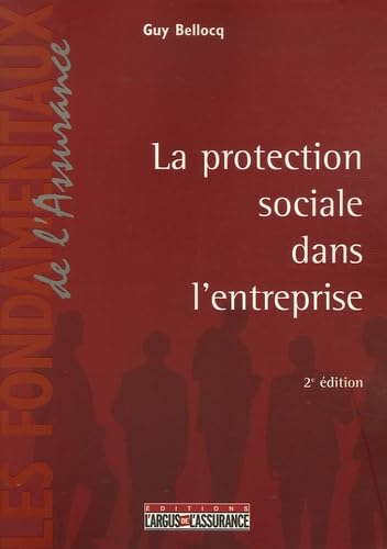 Imagen de archivo de La Protection Sociale Dans L'Entreprise Bellocq, Guy a la venta por BIBLIO-NET