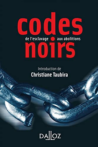 Beispielbild fr Codes noirs, de l'esclavage aux abolitions - 1re d. zum Verkauf von Ammareal