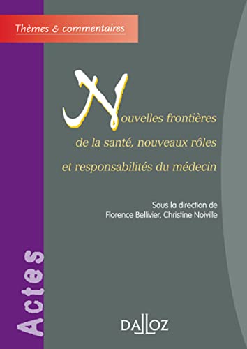 Beispielbild fr Nouvelles frontires de la sant, nouveaux rles et responsabilits du mdecin zum Verkauf von Ammareal