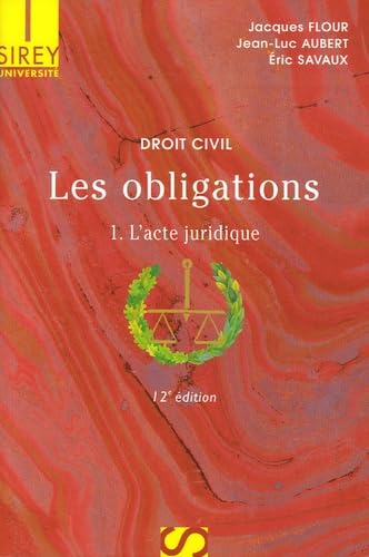 9782247069286: Les obligations: Tome 1, L'acte juridique, Edition 2006