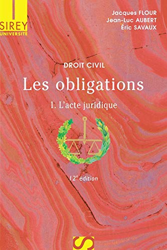 Imagen de archivo de Les obligations : Tome 1, L'acte juridique, Edition 2006 a la venta por Ammareal