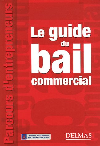 Beispielbild fr Le guide du bail commercial zum Verkauf von Ammareal