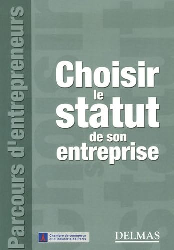 Beispielbild fr Choisir le statut de son entreprise zum Verkauf von Chapitre.com : livres et presse ancienne