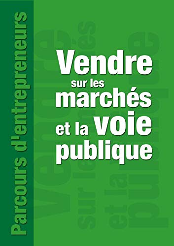 Beispielbild fr Vendre sur les marchs et les voies publiques zum Verkauf von Ammareal
