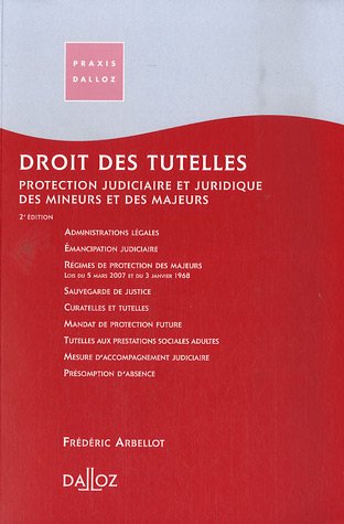 Stock image for Droit des tutelles: Protection judiciaire et juridique des majeurs et des mineurs for sale by Ammareal