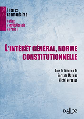 Stock image for L'intrt gnral, norme constitutionnelle ? for sale by Ammareal