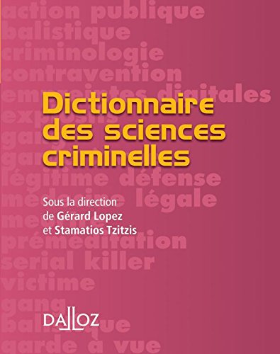 Imagen de archivo de DICTIONNAIRE DES SCIENCES CRIMINELLES a la venta por Librairie rpgraphic