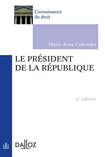 Beispielbild fr Le prsident de la Rpublique - 2e d.: Connaissance du droit zum Verkauf von Ammareal