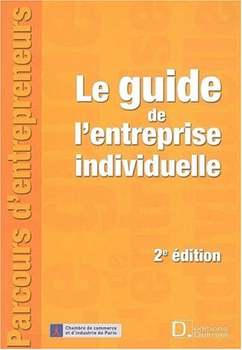 Imagen de archivo de Le guide de l'entreprise individuelle a la venta por ThriftBooks-Dallas