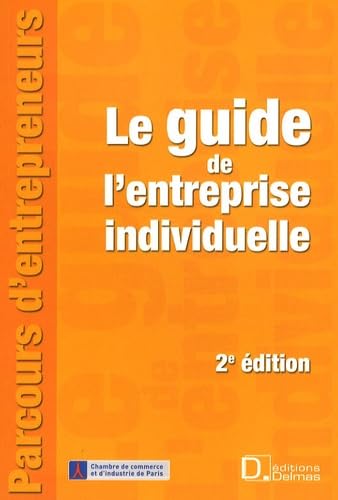 Stock image for Le guide de l'entreprise individuelle for sale by ThriftBooks-Dallas