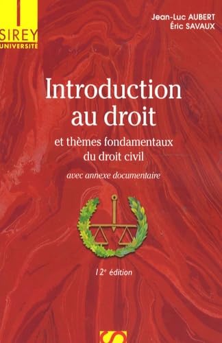 Introduction au droit et thèmes fondamentaux du droit civil - Aubert, Jean-Luc, Savaux, Eric