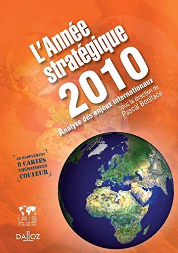 9782247082216: L'Anne stratgique 2010. Analyse des enjeux internationaux (IRIS - L'Anne stratgique)
