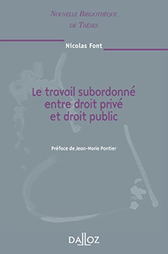 9782247082421: Le travail subordonn entre droit priv et droit public - Volume 85