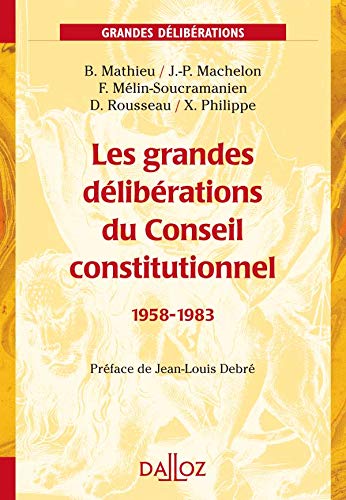 Beispielbild fr Les grandes dlibrations du Conseil constitutionnel 1958-1983 zum Verkauf von medimops