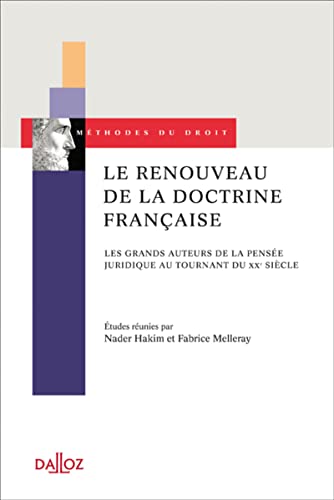 9782247082728: Le renouveau de la doctrine franaise - Les grands auteurs de la pense juridique au tournant du XXe