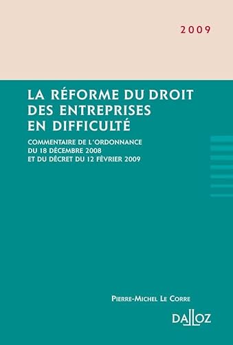 Stock image for La rforme du droit des entreprises en difficult. Ordonnance du 18 dcembre 2008 - 1re dition: Commentaire de l'ordonnance du 18 dcembre for sale by Ammareal