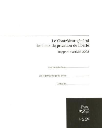 Stock image for Le Contrleur gnral des lieux de privation de libert : Rapport d'activit 2008 for sale by medimops