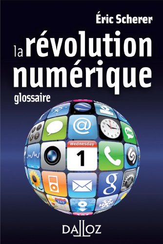 Beispielbild fr La rvolution numrique: Glossaire Scherer, Eric zum Verkauf von BIBLIO-NET