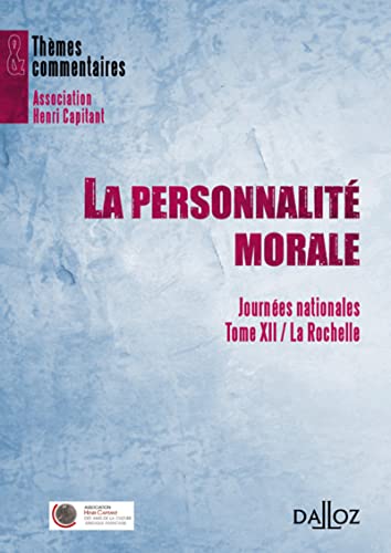 Stock image for La personnalit morale - Journes nationales - Tome XII La Rochelle for sale by Ammareal