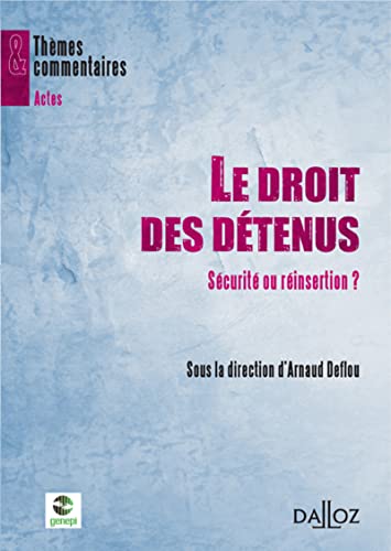 Imagen de archivo de Le droit des dtenus : scurit ou rinsertion ? a la venta por medimops