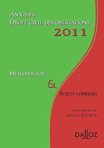 Imagen de archivo de Annales droit civil des obligations 2011. Mthodologie & Sujets corrigs a la venta por Ammareal