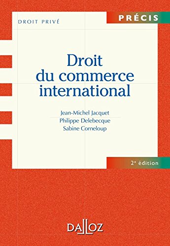 Stock image for Droit du commerce international - 2e d.: Prcis for sale by Ammareal