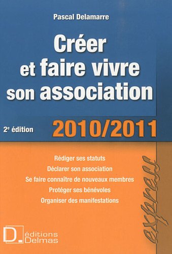 Beispielbild fr Crer et faire vivre son association : 2010/2011 zum Verkauf von medimops