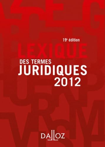 Stock image for Lexique des termes juridiques 2012 - 19e d. for sale by Librairie Th  la page