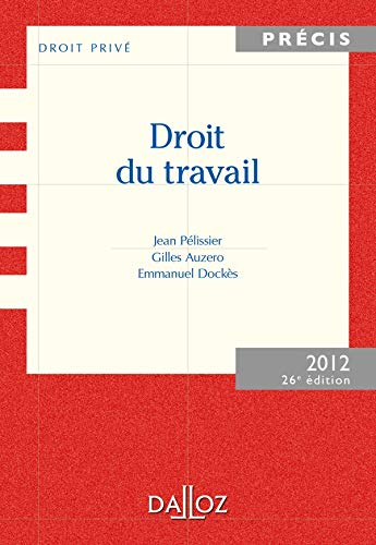 Beispielbild fr Droit du travail. dition 2012 - 26e d. zum Verkauf von Ammareal