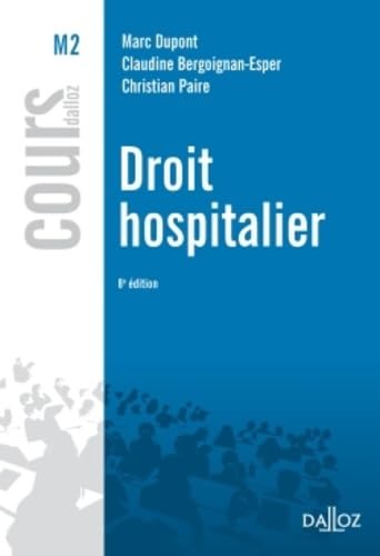 Beispielbild fr Droit hospitalier - 8e d.: Cours zum Verkauf von Ammareal