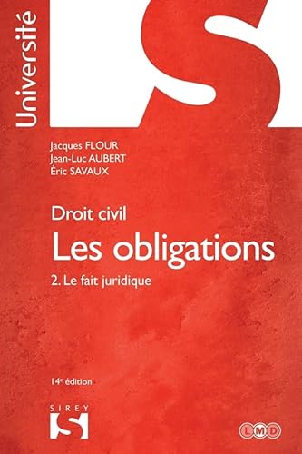 Beispielbild fr Droit civil. Les obligations Tome 2 le fait juridique - 14e d.: 2. Le fait juridique zum Verkauf von Ammareal