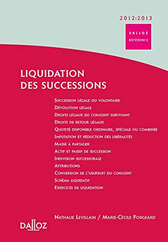 Stock image for Liquidation des successions 2012/13 - 1re dition: Dalloz Rfrence for sale by Ammareal