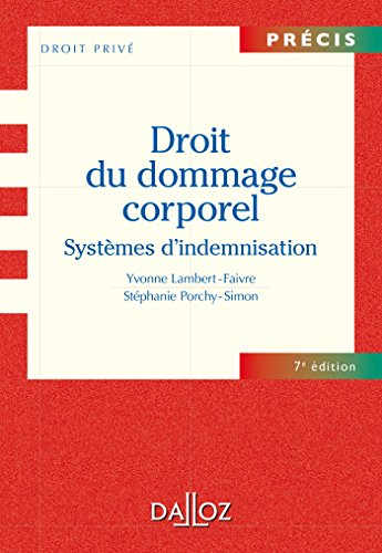 Stock image for Droit du dommage corporel. Systmes d'indemnisation - 7e d.: Systmes d'indemnisation for sale by Ammareal