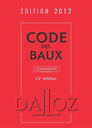 Stock image for Code des baux 2012, comment - 23e d.: Codes Dalloz Professionnels for sale by Ammareal