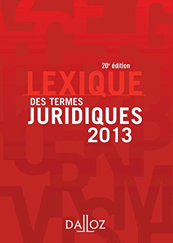 Stock image for Lexique des termes juridiques 2013 - 20e d.: Lexiques for sale by Ammareal