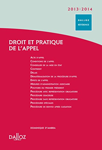 Stock image for Droit et pratique de l'appel 2013/2014 - 1re dition: Dalloz Rfrence for sale by Ammareal