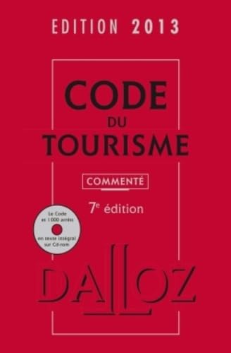 Beispielbild fr Code du tourisme 2013 avec cdrom, comment - 7e d.: Codes Dalloz Professionnels zum Verkauf von Ammareal