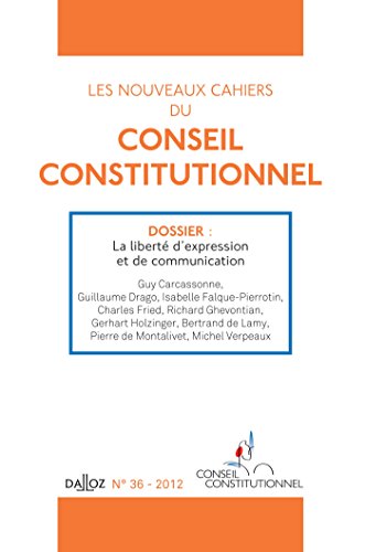 Beispielbild fr Les nouveaux cahiers du Conseil constitutionnel, N 36, 2012 : La libert d'expression et de communication zum Verkauf von medimops