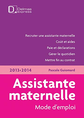 Beispielbild fr Assistante maternelle, mode d'emploi 2013/2014 - 2e d.: Delmas Express zum Verkauf von Ammareal