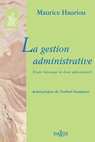 Imagen de archivo de La gestion administrative - Etude thorique de droit administratif a la venta por GF Books, Inc.