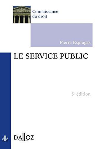 Stock image for Le service public - 3e d.: Connaissance du droit for sale by Ammareal