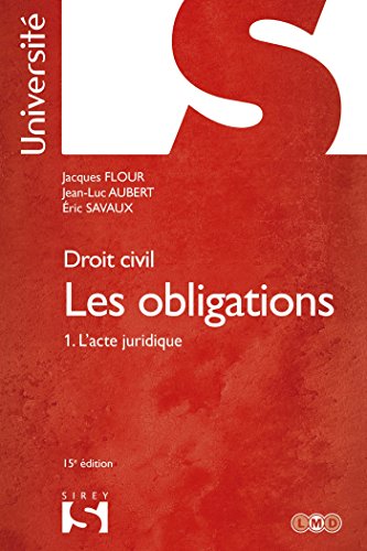 Beispielbild fr Droit civil. Les obligations Tome 1 l'acte juridique - 15e d.: 1. L'acte juridique zum Verkauf von Ammareal