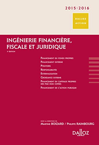 Beispielbild fr Ingnierie financire, fiscale et juridique 2015/2016 - 3e d.: Dalloz Action zum Verkauf von medimops