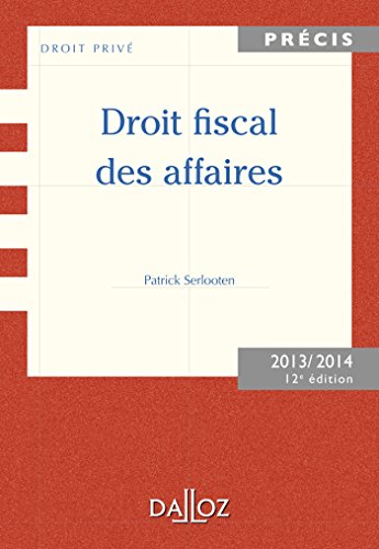 Stock image for Droit fiscal des affaires - 12e d.: dition 2012/2013 for sale by Ammareal