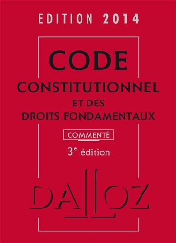 Imagen de archivo de Code constitutionnel et des droits fondamentaux 2014, comment - 3e d. a la venta por Ammareal