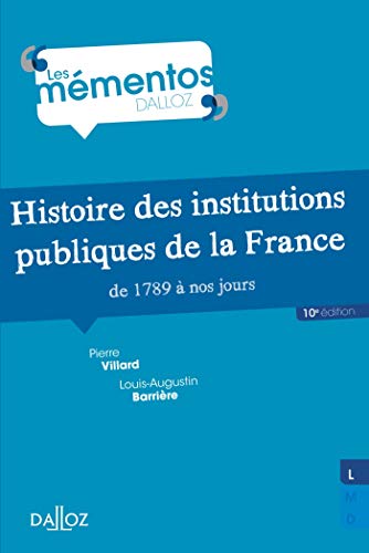 Beispielbild fr Histoire des institutions publiques de la France de 1789  nos jours - 10e ed. zum Verkauf von Ammareal