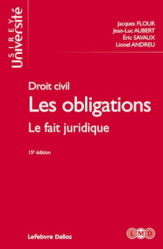 Beispielbild fr Droit civil. Les obligations. 15e d. - Le fait juridique - Tome 2 Le fait juridique (2) zum Verkauf von Gallix