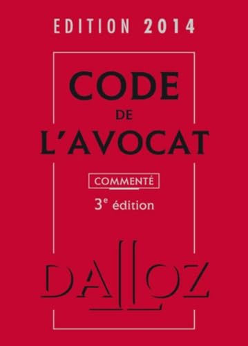 9782247130900: Code de l'avocat 2014, comment - 3e d.