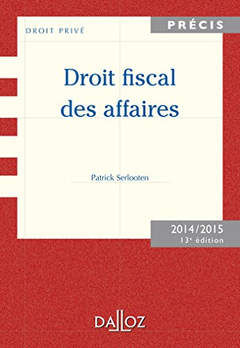 Stock image for Droit fiscal des affaires Serlooten, Patrick for sale by BIBLIO-NET