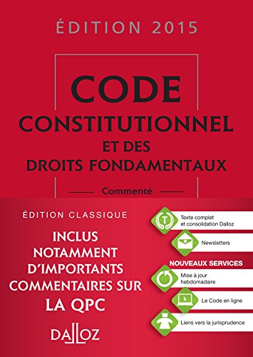 Imagen de archivo de Code constitutionnel et des droits fondamentaux 2015, comment - 4e d. a la venta por Ammareal